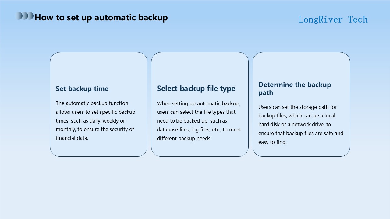 LongRiverTech A complete analysis of treasury fund management software Automatic backup setting method