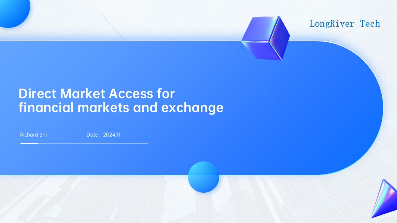 LongRiverTech Direct Market Access for financial markets and exchange Overview