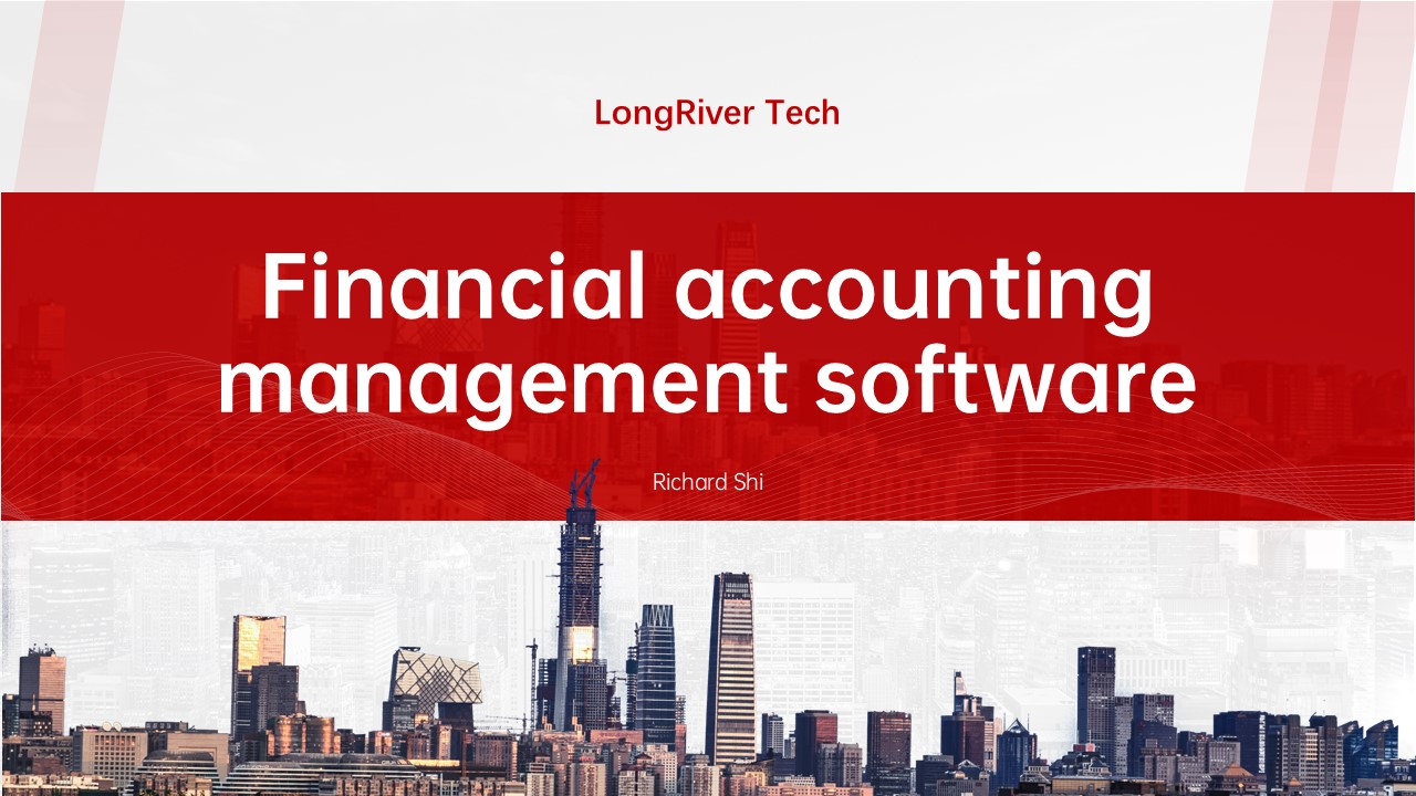 LongRiverTech Financial Accounting Management Software Overview