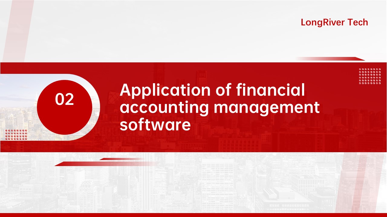 LongRiverTech Financial Accounting Management Software Definition and Functions